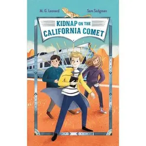 USED-Kidnap on the California Comet: Adventures on Trains #2 by Leonard, M. G. (Paperback)