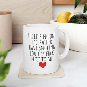 Funny Valentines Mug, Couple Humor, Theres No One Id Rather Have Snoring Next To Me Mug, Funny Gift, Coffee Cup, Aesthetic, Accountant, Mom