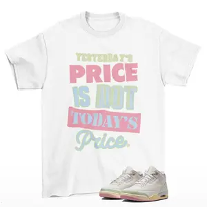 Pricey Sneaker Shirt White – Match AJ3 Spring Is In The Air Easter, Streetwear Tee Unisex