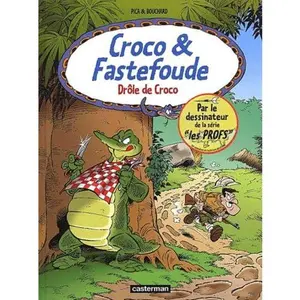 USED-Croco et fastefoude t4 - drole de croco by Bouchard/pica Gilbert (Hardcover)