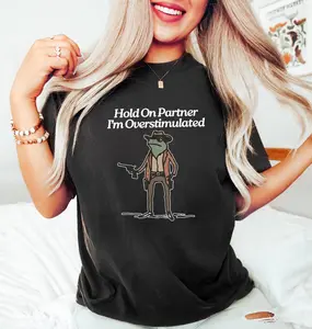Hold On I'm Overstimulated Shirt, Western Frog Shirt, Meme Shirt, Cool Shirt, Cute Animal Shirt, Trendy Shirt, Funny Frog Shirt