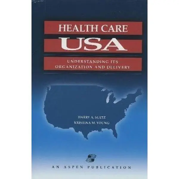 USED Book - HEALTH CARE USA:UNDRSTND ORG & DEL: . by Harry A. Sultz (Hardcover) - english