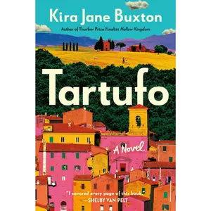 Tartufo -- Kira Jane Buxton - Hardcover