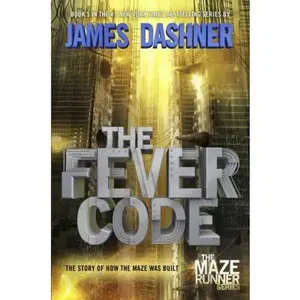 USED-THE FEVER CODE (MAZE RUNNER #5, PREQUEL) by DASHNER  JAMES (Paperback)