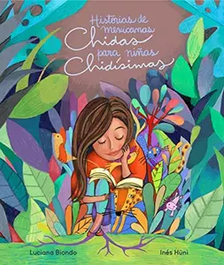 USED-Historias De Mexicanas Chidas Para Niñas Chidísimas [Paperback] Biondo, Luciana by LUCIANA BIONDO (Paperback)