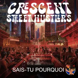Crescent Street Hustlers - Sais-Tu Pourquoi  [COMPACT DISC - CD]