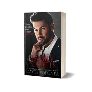 Family Secrets A Mafia romance from USA Today bestselling author Cayce Poponea