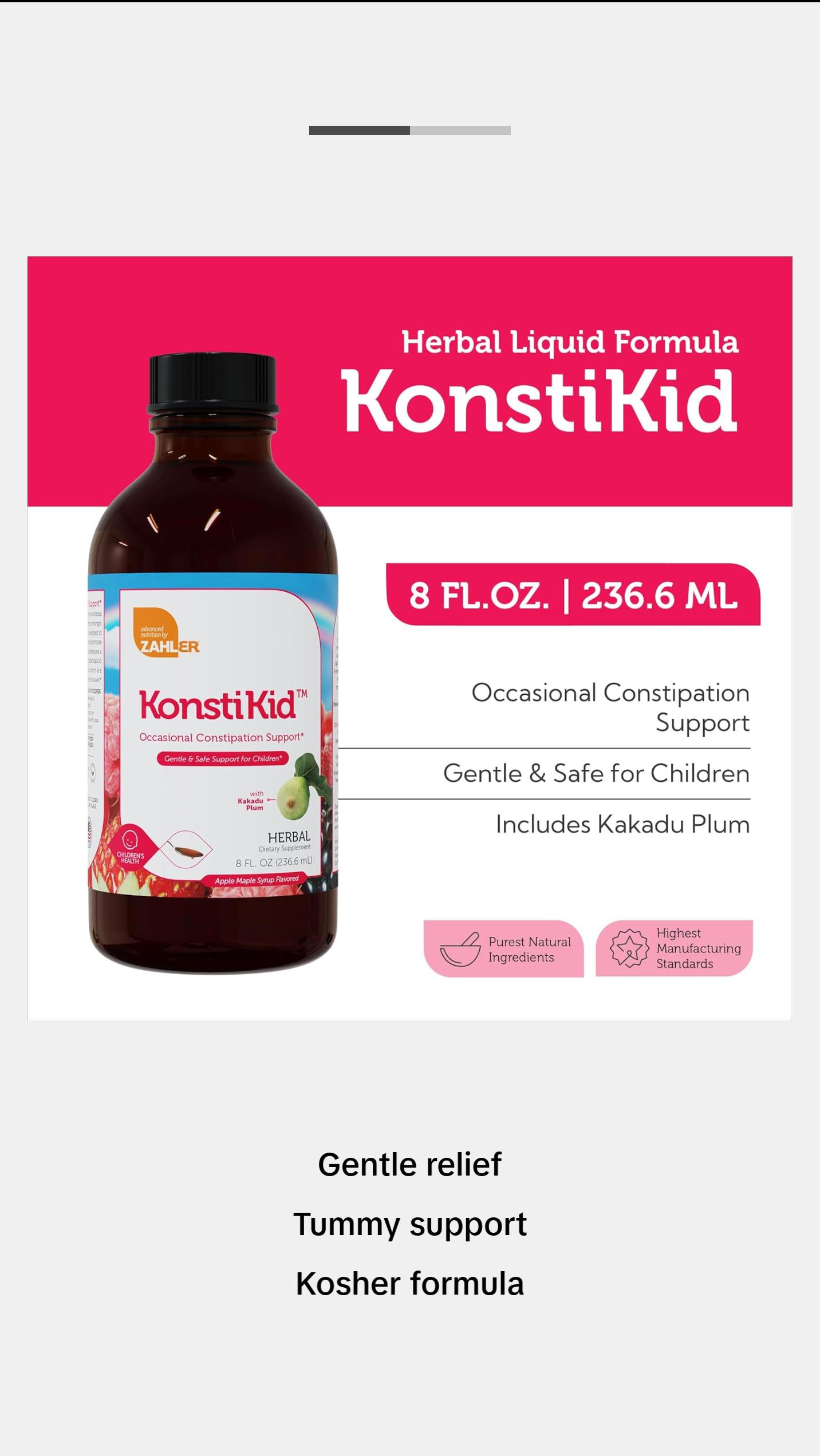 Zahler KonstiKid, Kids Constipation Support Supplement, LiquidConstipation Ease, Supports Regularity & Digestive Health, 8OZ Zahler KonstiKid, Kids Constipation Support Supplement, LiquidConstipation Ease, Supports Regularity & Digestive Health, 8OZ
