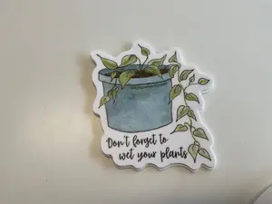 Don’t Forget to Wet Your Plants Alyssa Whetstone Stickers