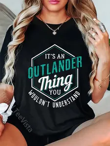 100% Cotton It's an Outlander Thing You Wouldn’t Understand T-Shirt
