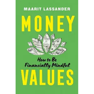Money Values: How to Be Financially Mindful - Paperback