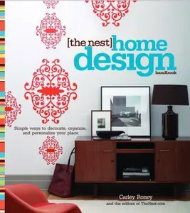 USED-The Nest Home Design Handbook: Simple ways to decorate, organize, and personalize your place by Carley Roney (Paperback)