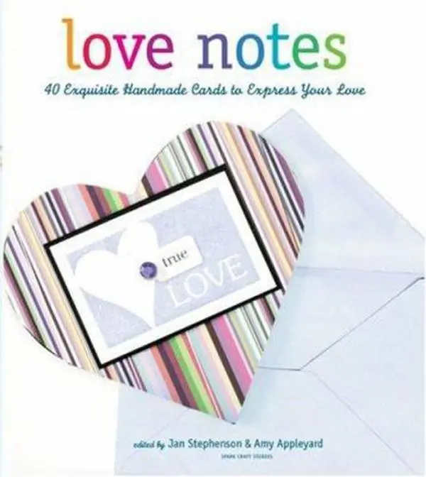 USED-Love Notes: 40 Exquisite Handmade Cards to Express Your Love by Jan Stephenson (Hardcover)
