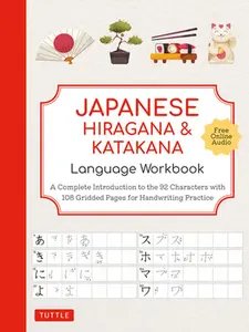 Japanese Hiragana and Katakana Language Workbook: A Complete Introduction to the 92 Characters with 108 Gridded Pages for Handwriting Practice (Free O -- Tuttle Studio, Paperback