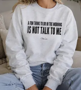 Graphic Crewneck Sweatshirt for Women with Funny 'Not Talk To Me' Print, Soft Cotton-Polyester Fabric, Classic Athletic Fit