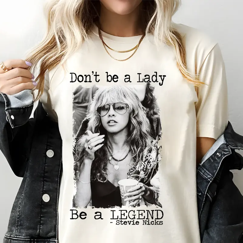 Don't be a lady be a legend Stevie Nicks Shirt - Classic Cotton Short Sleeve Top for Men - Man Menswear Underwear Tshirt