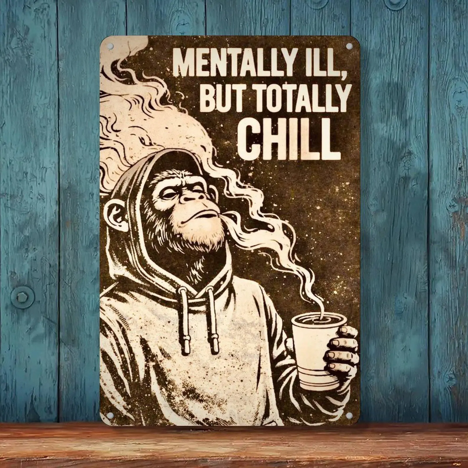 8x12in Retro Iron Tin Sign, Mentally Ill But Totally Chill Hooded Monkey Coffee Vintage Grunge Design, Funny Home Decor for Bar Bedroom Walls (Plaques & Signs for Home Supplies)