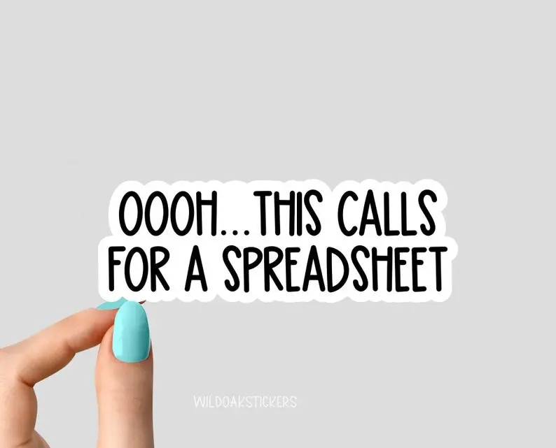 Oooh This Calls For A Spreadsheet Sticker, Math Laptop Stickers, Math Water Bottle Decals