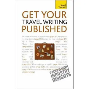 USED-Get Your Travel Writing Published: A Teach Yourself Guide (Teach Yourself: Writing) by Cynthia Dial (Paperback)