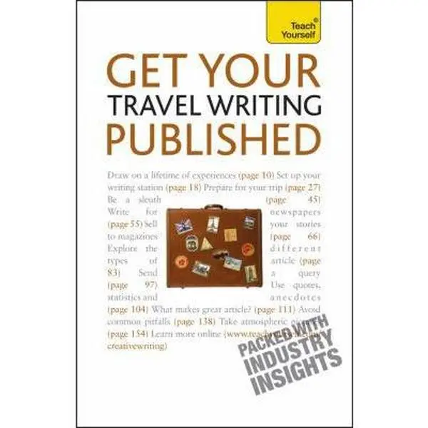 USED-Get Your Travel Writing Published: A Teach Yourself Guide (Teach Yourself: Writing) by Cynthia Dial (Paperback)