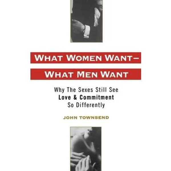 USED-What Women Want--What Men Want: Why the Sexes Still See Love and Commitment So Differently by Townsend, John Marshall (Paperback)