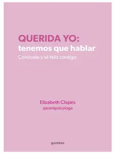 Dear Me: We Need to Talk (Grou) (Spanish Edition) -- ELIZABETH CLAPÉS --Paperback