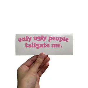 Only Ugly People Tailgate Me Vinyl Car Decal, Car accessories, Bumper Sticker, Laptop Decal, Birthday Gift, New Driver Gift