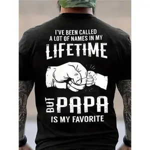 I've Been Called A Lot Of Names In My Lifetime But Papa Is My Favorite Shirt, Top Menswear, Cotton Tee Shirt Casual Streetwear, Sweatshirt, Underwear Tshirt, Streetwear Human,Men's Casual Crew Neck T-Shirt, Menswear, Tops,Gift for Husband,  Unisex
