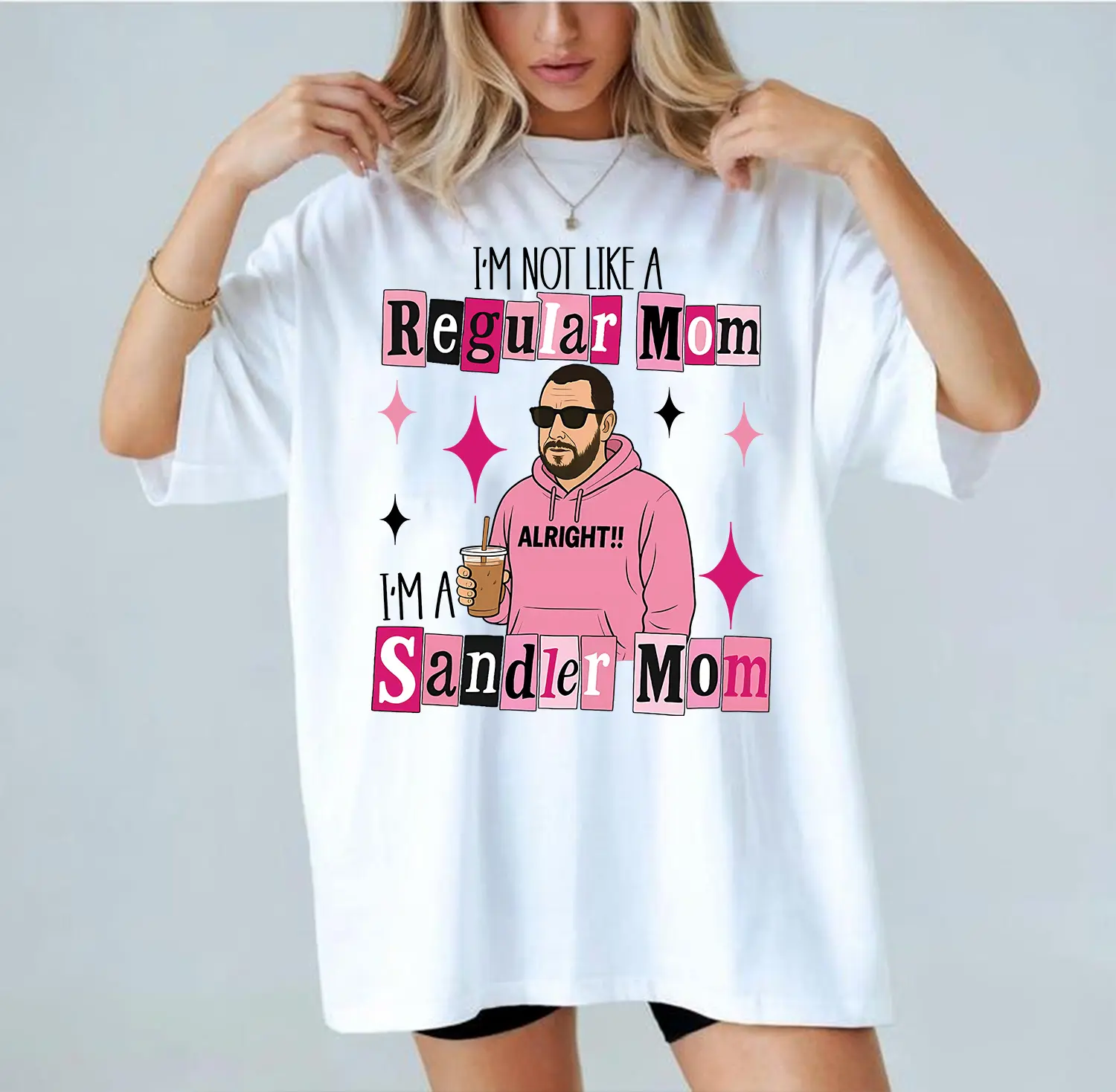 Funny Joke Adam Sandler Graphic T-shirt, I’m Not Like A Regular Mom I’m A Sandler Mom Tee, Mama, Mothers Day, Gift For Her, Comedy Movie Unisex Tshirt