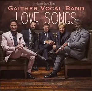 Gaither Vocal Band - Love Songs  [COMPACT DISC - CD]