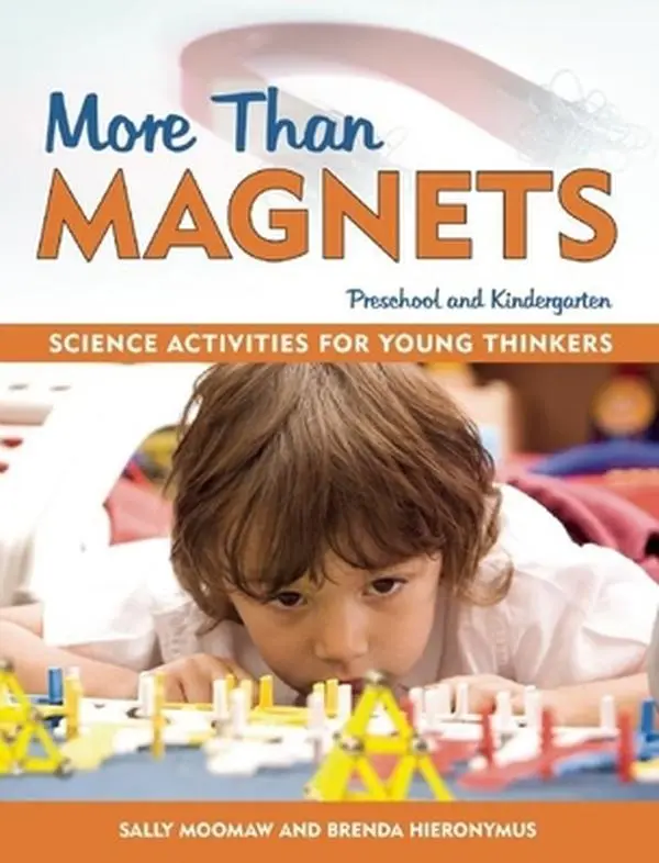 Used Paperback Book - More Than Magnets: Preschool Caregivers' Science Practical Guide with Teaching, Learning Tools, Suggested Sequence, What to Look For, 100+ Activities, Printed Text, Dust Cover by Sally Moomaw (English)