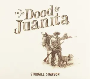 Sturgill Simpson - Ballad of Dood and Juanita