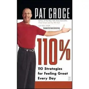 USED-110%: 110 Strategies for Feeling Great Every Day by Croce, Pat (Paperback)