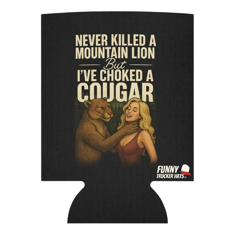 Funny Beer Sleeve – “Never Killed a Mountain Lion But I’ve Choked a Cougar” | Slim & Regular Can Holder Fits 12oz & 16oz Cans or Bottles, Party Gift
