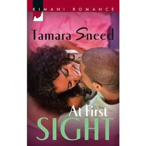 USED-At First Sight (Kimani Romance) by Tamara Sneed (Unknown)