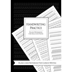 Handwriting Practice Blank Workbook for Adults and Teens: Blank Lined Notebook For Cursive Writing