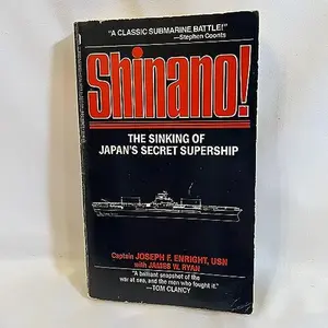 USED-Shinano: The Sinking of Japan's Secret Supership by Joseph F. Enright (Paperback)