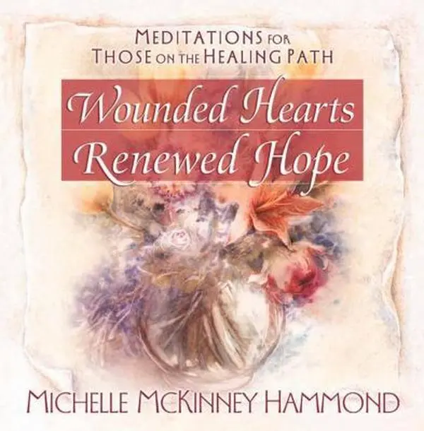 USED-Wounded Hearts Renewed Hope: Meditations for Those on the Healing Path (Matters of the Heart Series) by Michelle McKinney Hammond (Hardcover)