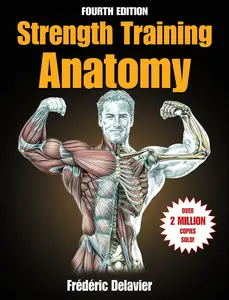 Strength Training Anatomy -- Frederic Delavier - Paperback