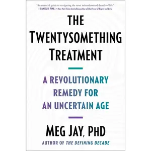 USED-The Twentysomething Treatment: A Revolutionary Remedy for an Uncertain Age by Jay, Meg (Hardcover)