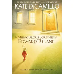 The Miraculous Journey of Edward Tulane: (A Heartwarming Tale of a China Rabbit's Quest for Love and Belonging - Middle-Grade Chapter Book for Kids Ag -- Kate DiCamillo - Paperback