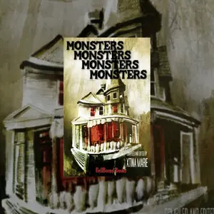 Monsters Monsters Monsters Monsters Your Worse Nightmares Come True...