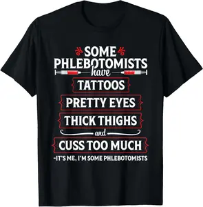 100%cotton Phlebotomist Funny Thighs Phlebotomy Technician Nurse Gift T-Shirt