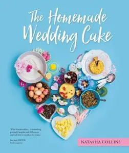 USED-The Homemade Wedding Cake by Collins, Natasha (Hardcover)