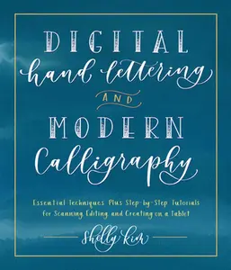 USED Book - Digital Hand Lettering and Modern Calligraphy: Essential Techniques Plus Step-By-Step Tutorials for Scanning, Editing, and Creating on a Tablet by Kim, Shelly (Paperback) - english