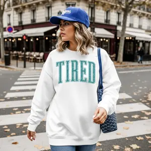Tired varsity letter sweatshirt, always tired sweatshirt