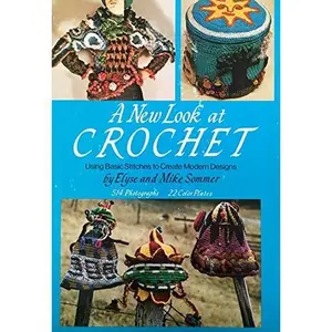 USED-A new look at crochet: Using basic stitches to create modern designs by Elyse Sommer (Paperback)