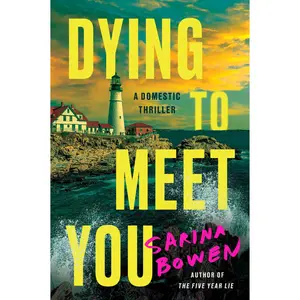 Dying to Meet You: A Domestic Thriller by Sarina Bowen [Paperback Book]