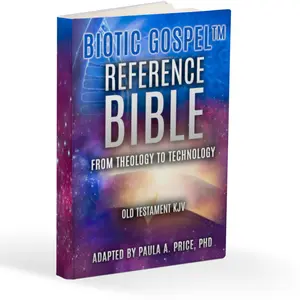 Biotic Gospel™ Reference Bible Old Testament KJV: From Theology to Technology