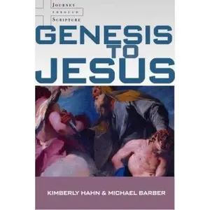 USED-Genesis to Jesus: Studying Scripture from the Heart of the Church (Journey Through Scripture, 1) by Kimberly Hahn (Paperback)
